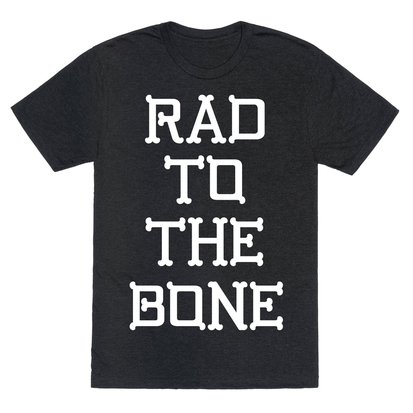 Rad To The Bone Unisex Triblend Tee