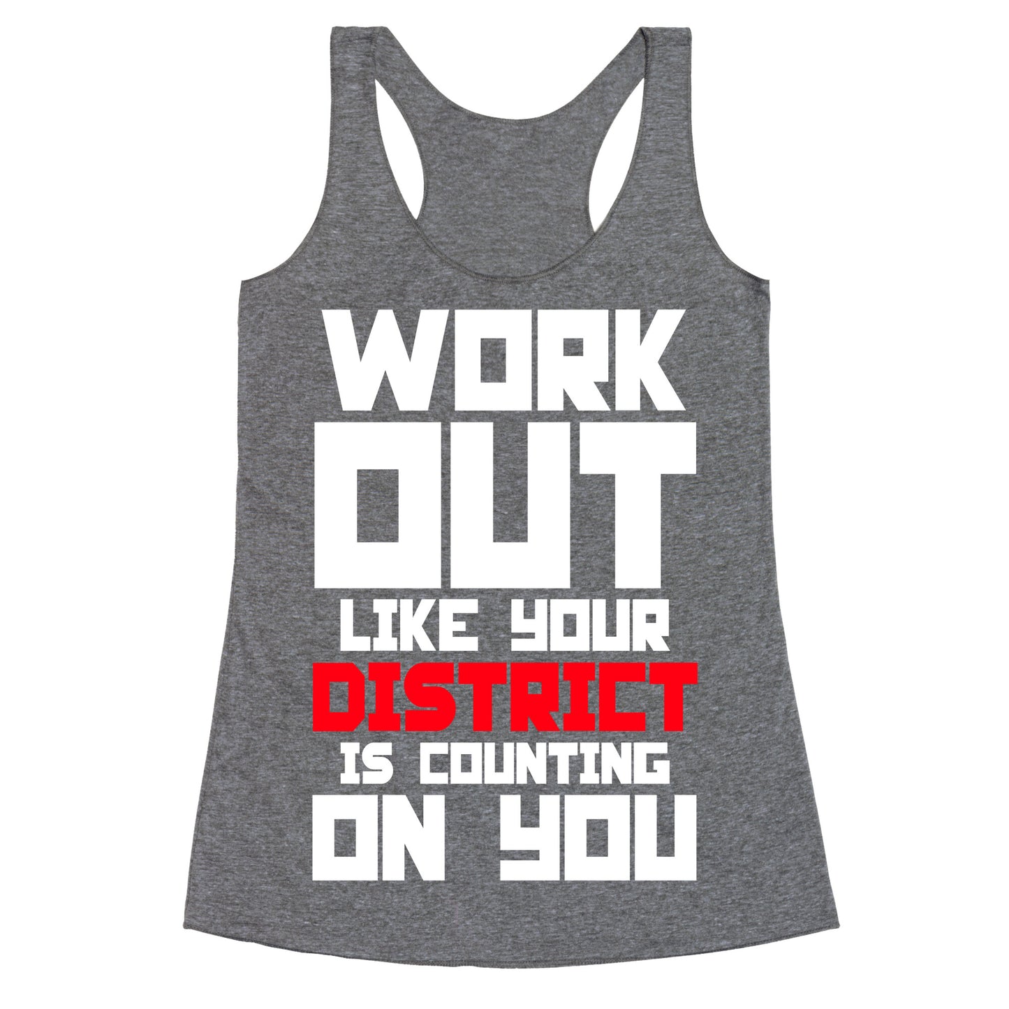 Workout Like Your District Is Counting On You Racerback Tank