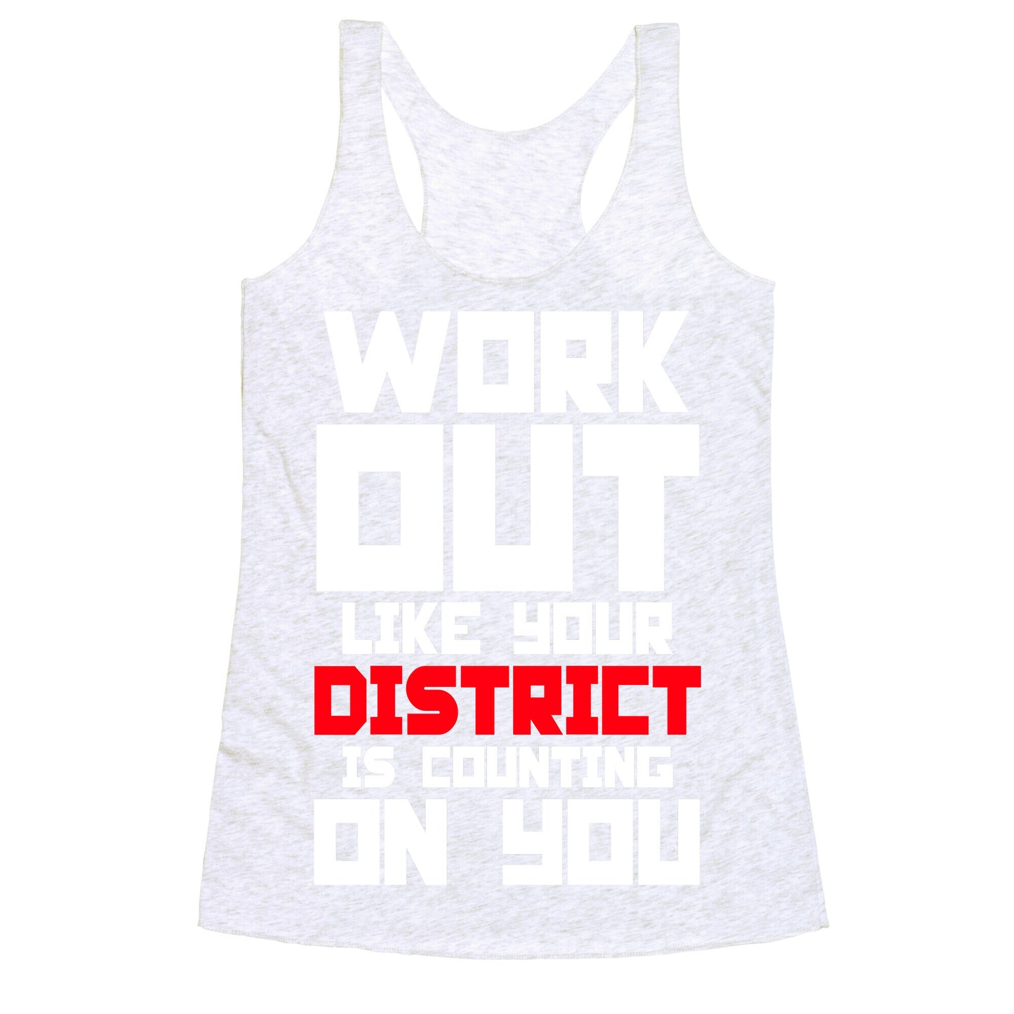 Workout Like Your District Is Counting On You Racerback Tank