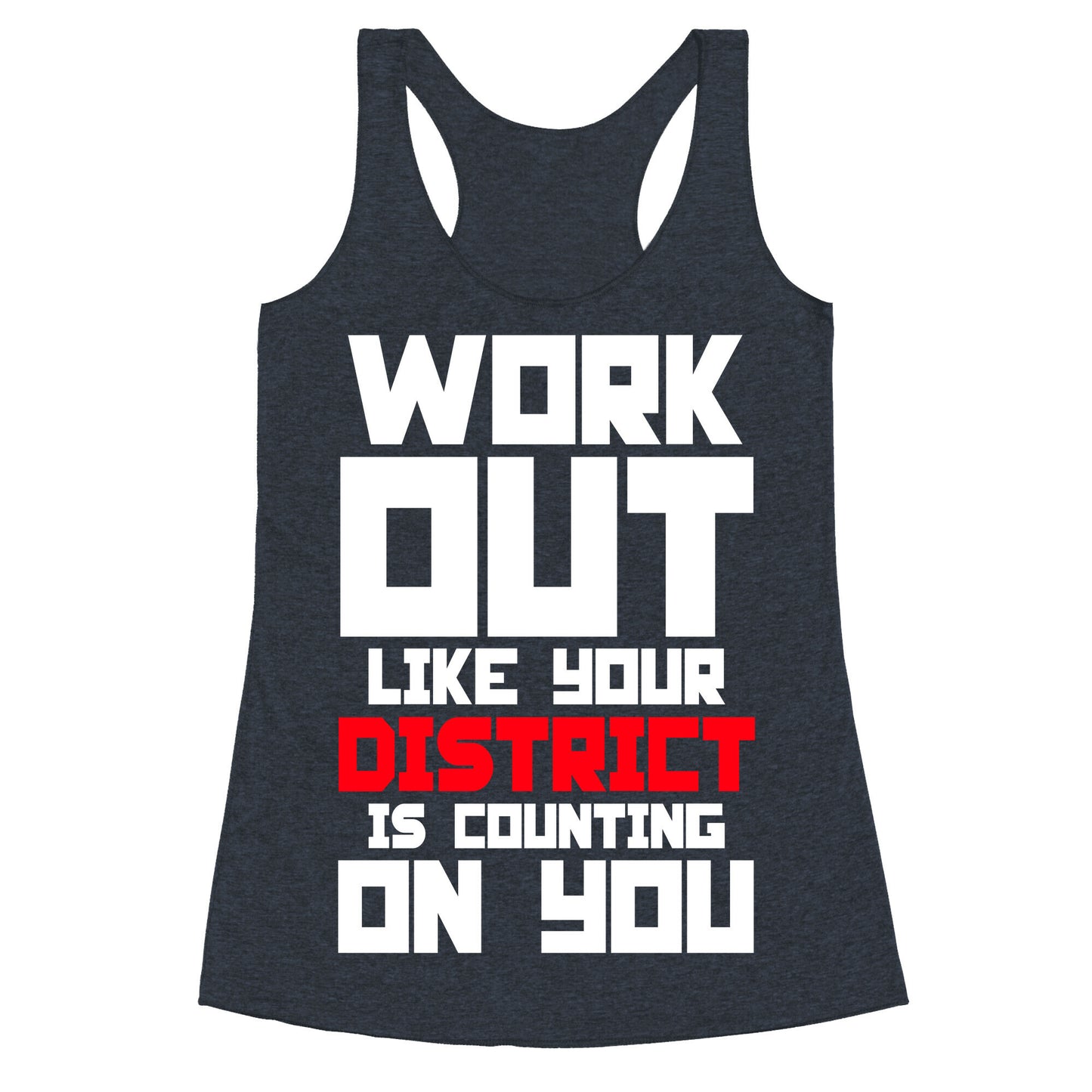 Workout Like Your District Is Counting On You Racerback Tank