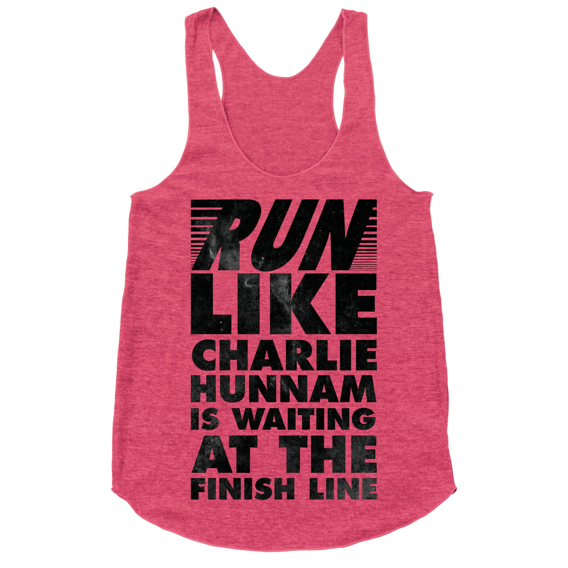 Run Like Charlie Hunnam is Waiting at the Finish Line Racerback Tank