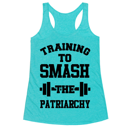 Training to Smash the Patriarchy Racerback Tank
