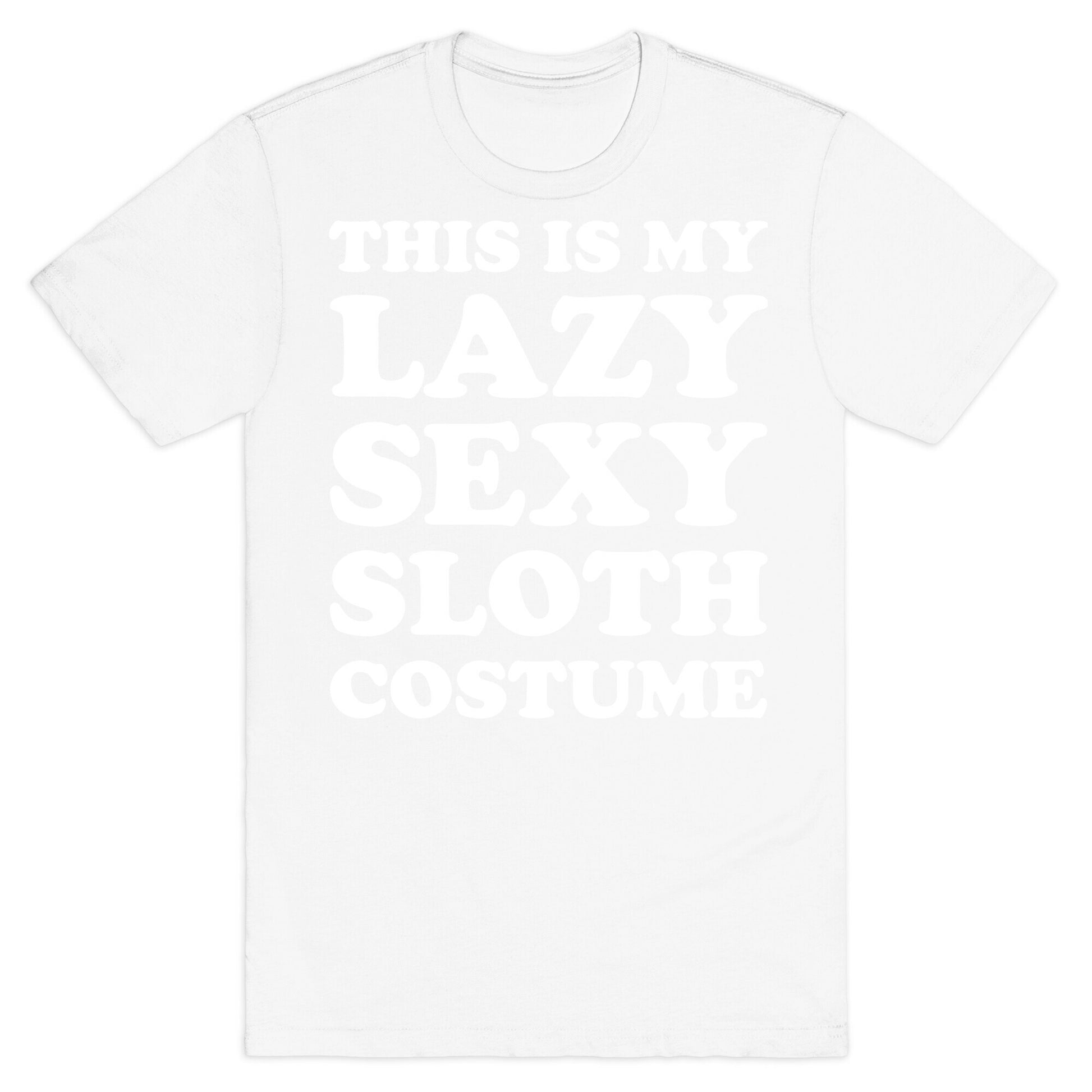 This Is My Lazy Sexy Sloth Costume T-Shirt