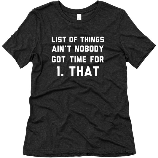 The List of Things Ain't Nobody Got Time For Women's Triblend Tee