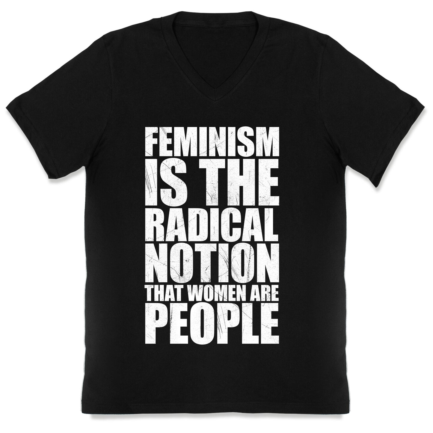 Feminism Is The Radical Notion That Women Are People V-Neck