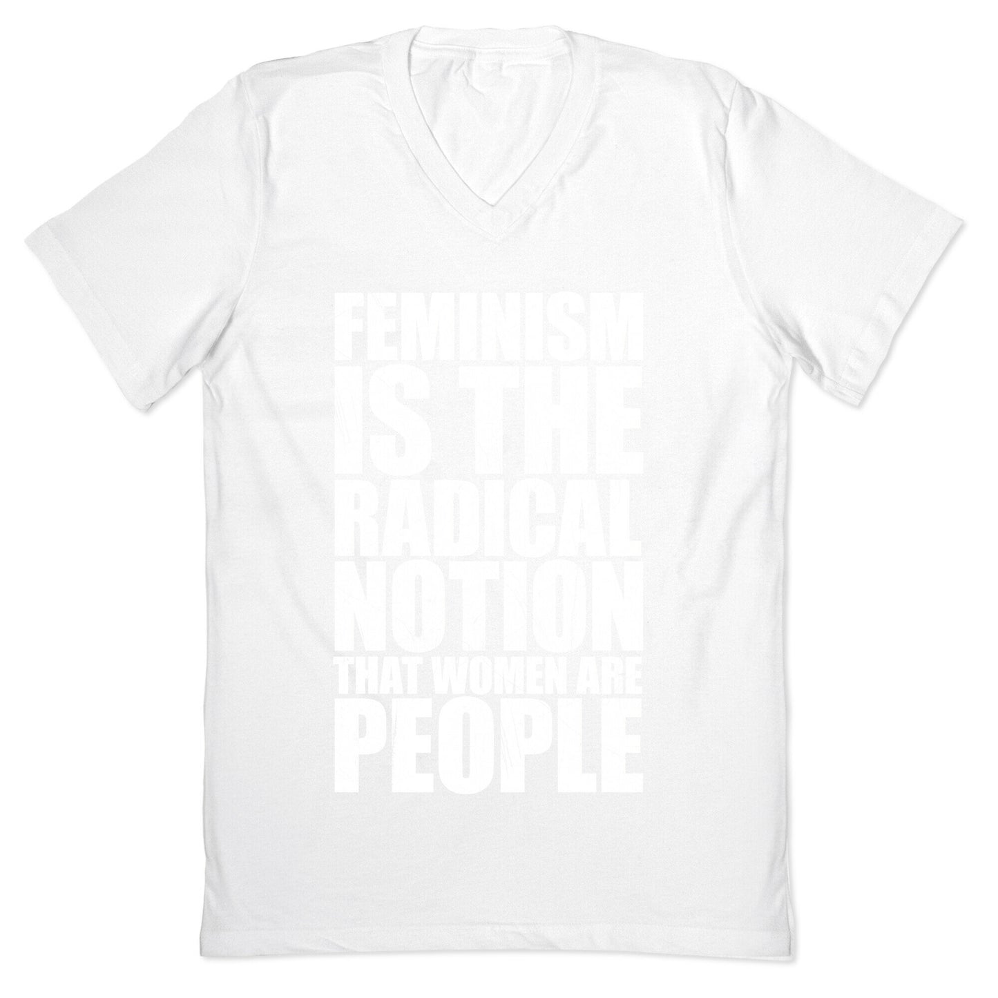 Feminism Is The Radical Notion That Women Are People V-Neck