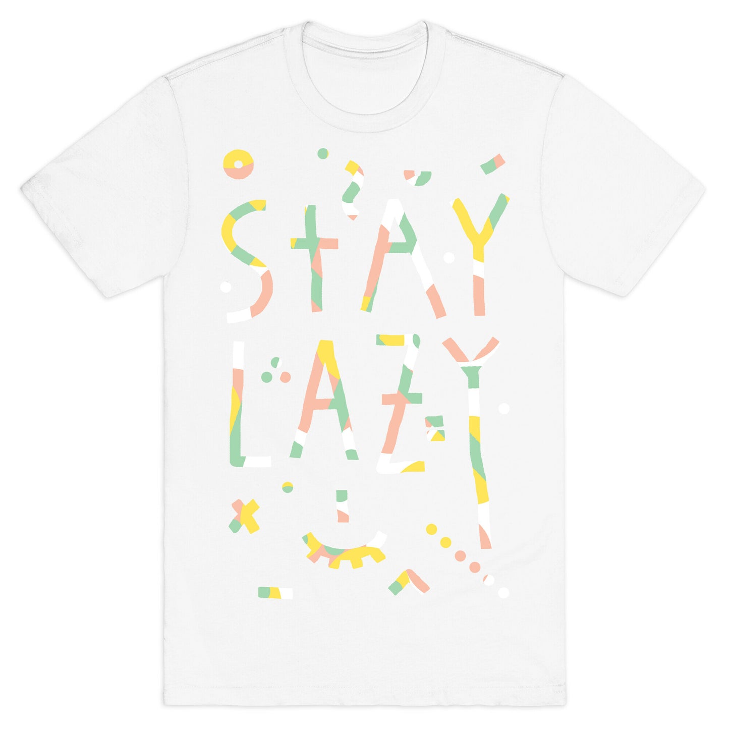 Stay Lazy T-Shirt