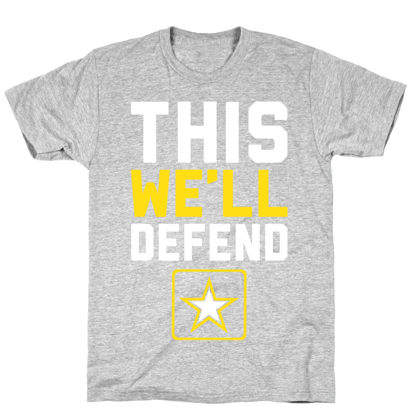 This We'll Defend T-Shirt