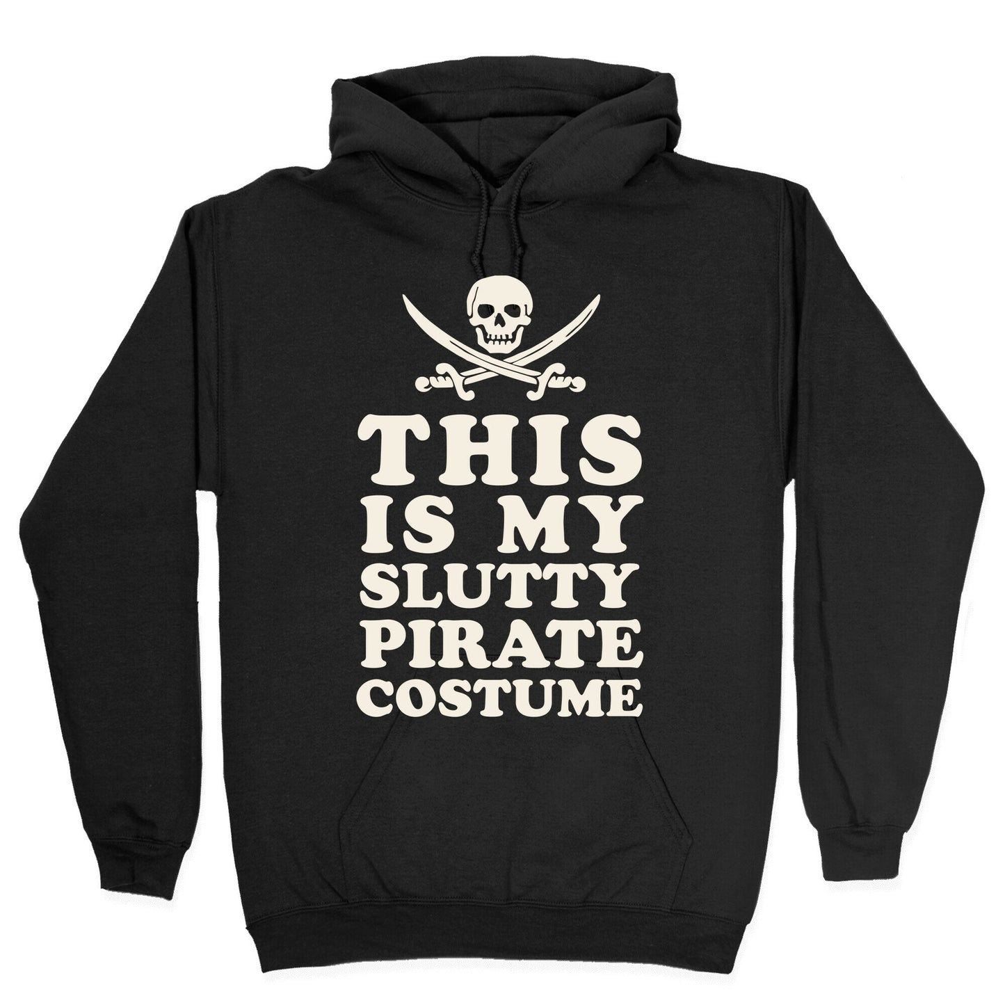 This is My Slutty Pirate Costume Hoodie