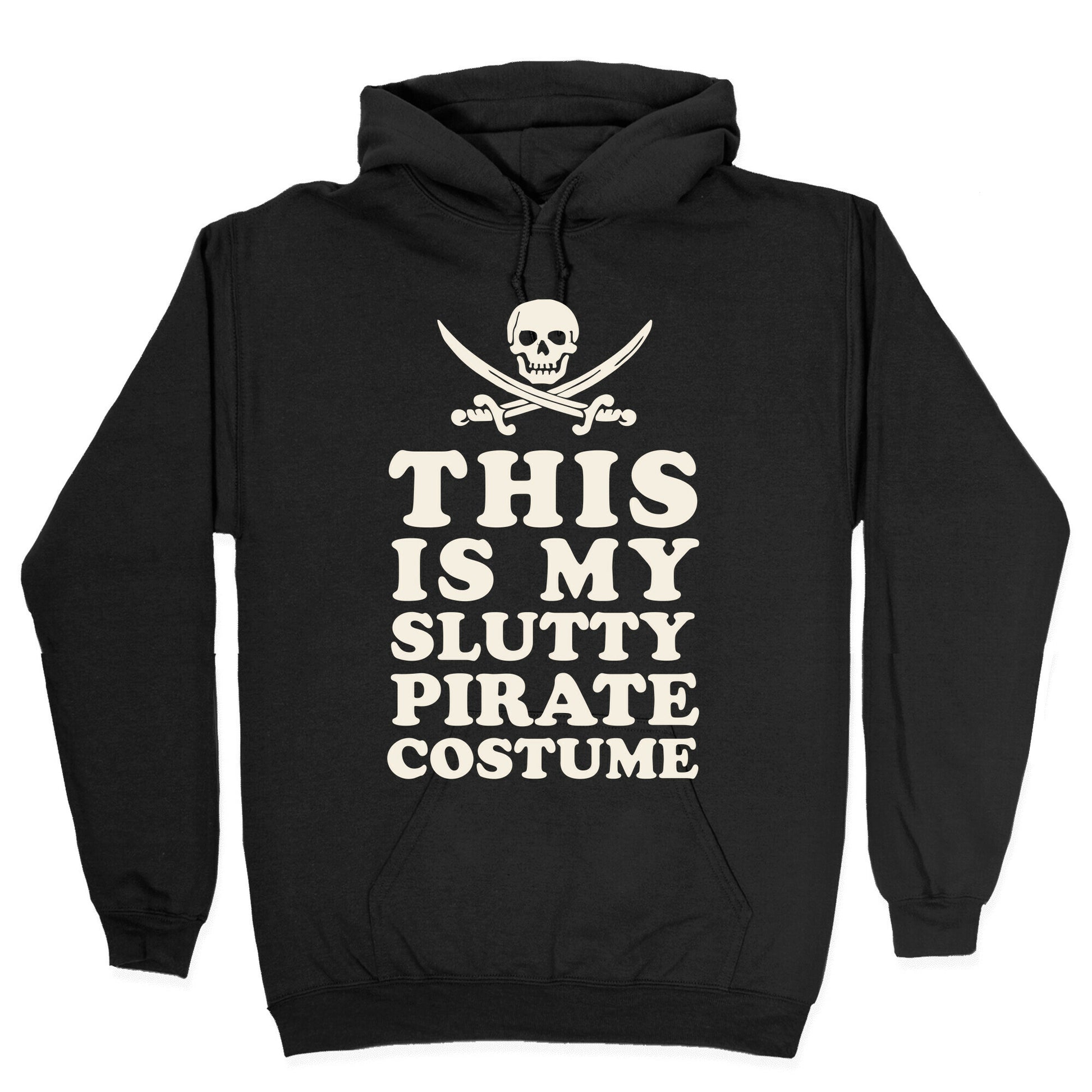 This is My Slutty Pirate Costume Hoodie