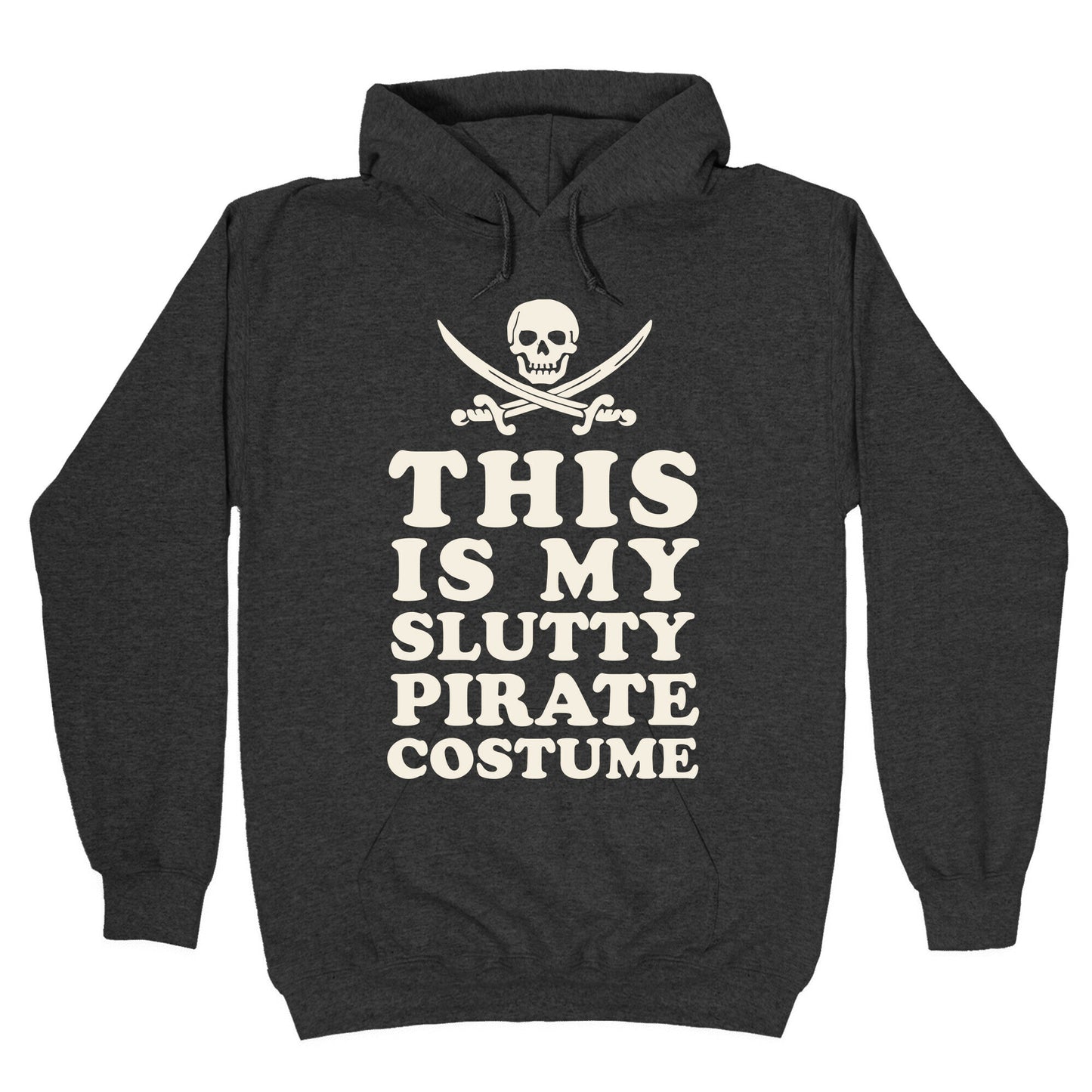 This is My Slutty Pirate Costume Hoodie