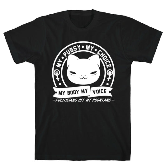 My Pussy My Choice T-Shirt