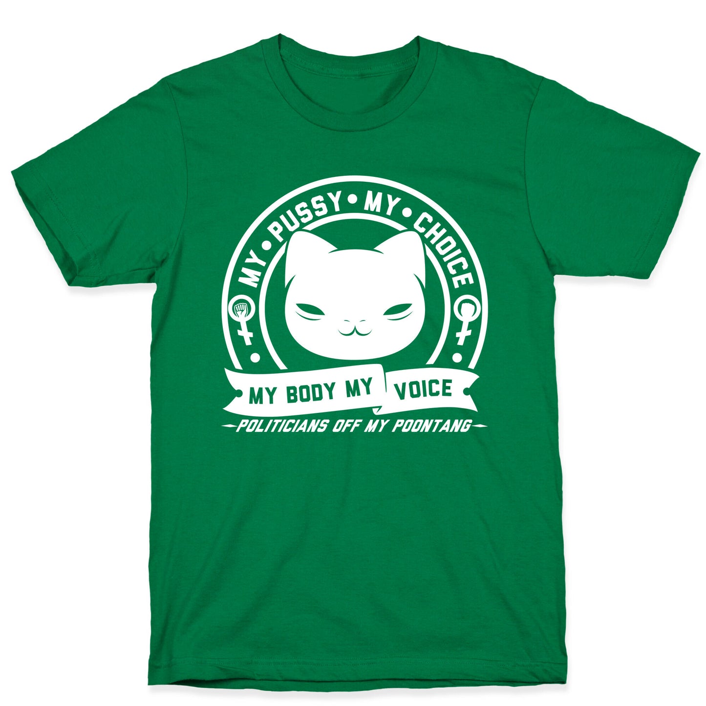 My Pussy My Choice T-Shirt