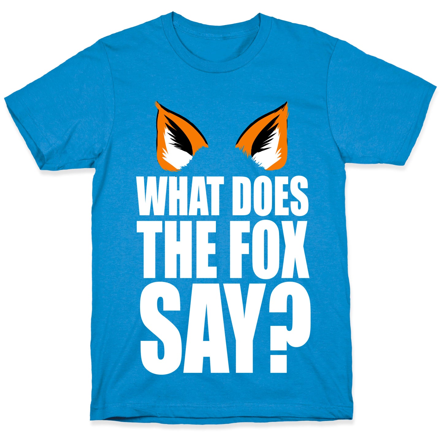 What Does the Fox Say? T-Shirt