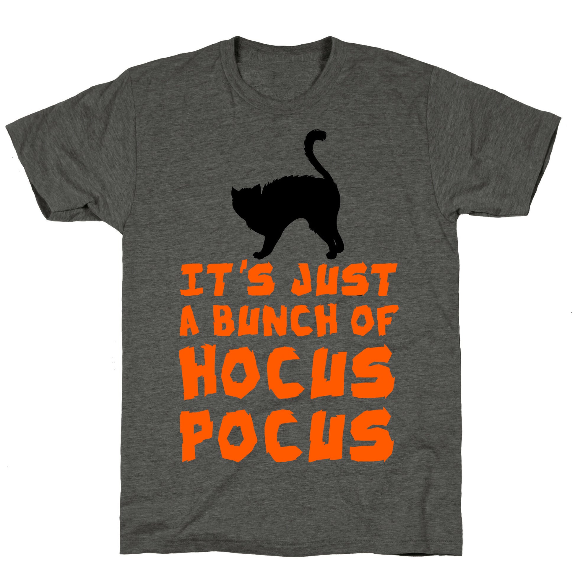 It's Just A Bunch of Hocus Pocus Unisex Triblend Tee