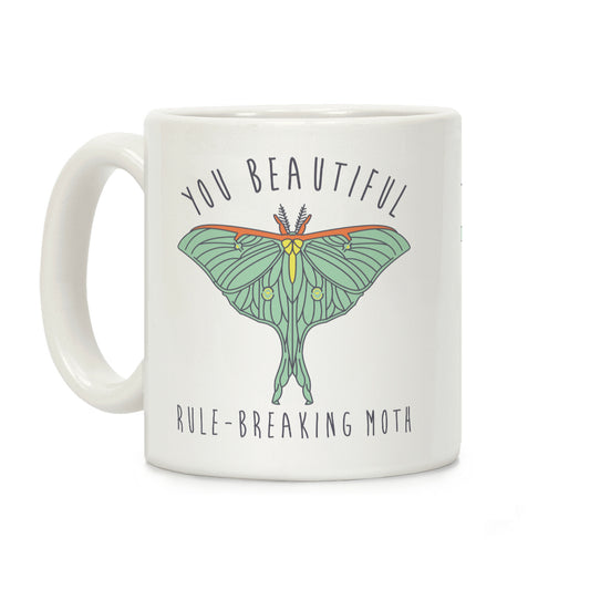 You Beautiful Rule Breaking Moth Coffee Mug