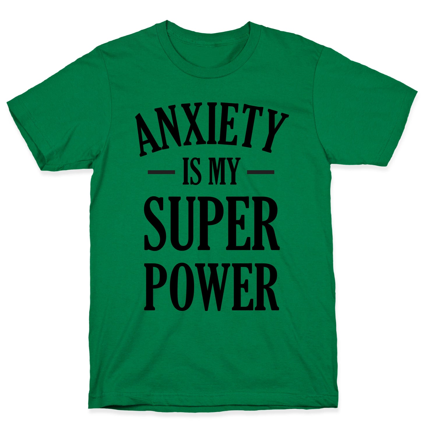 Anxiety Is My Superpower T-Shirt