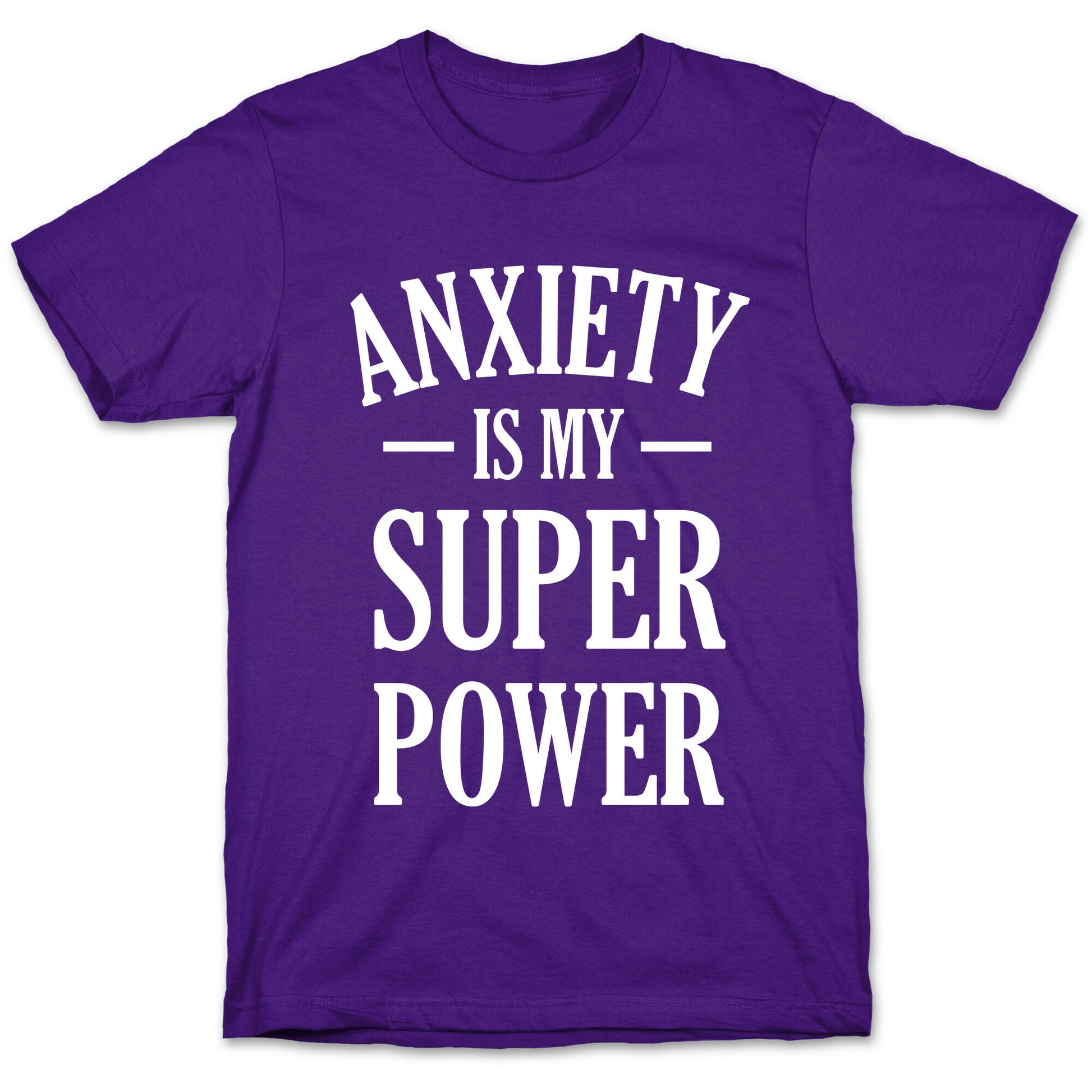 Anxiety Is My Superpower T-Shirt