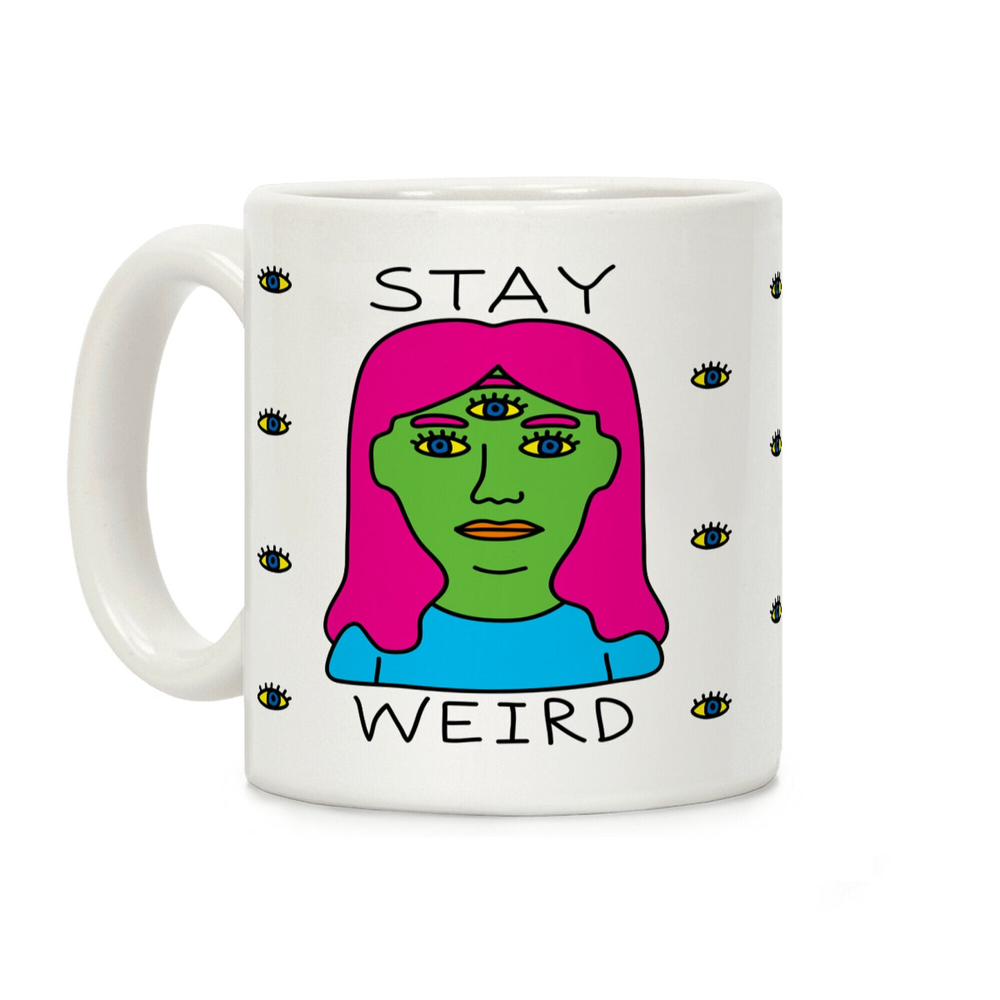 Stay Weird Coffee Mug