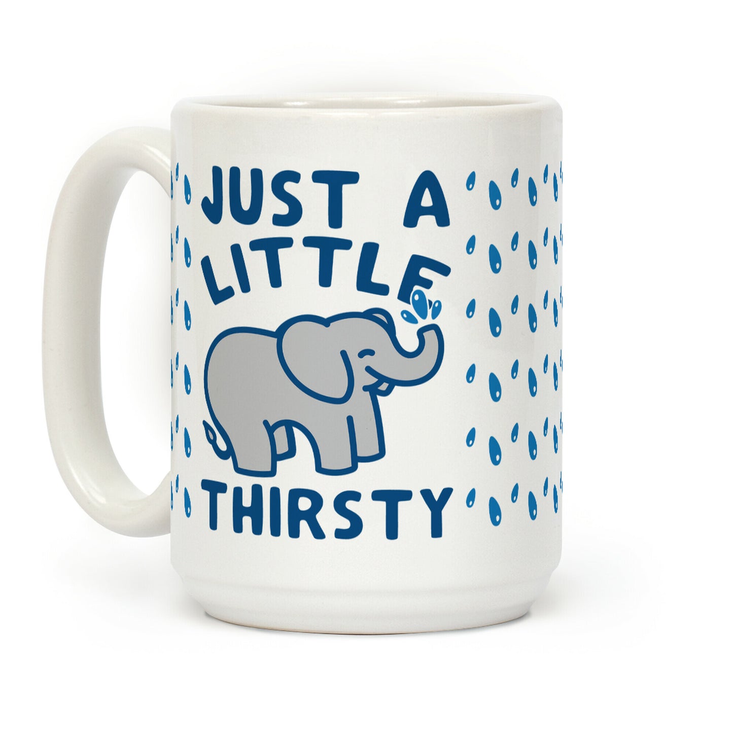 Just A Little Thirsty Coffee Mug