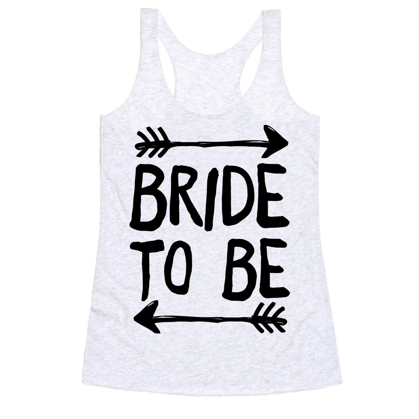 Bride To Be Racerback Tank