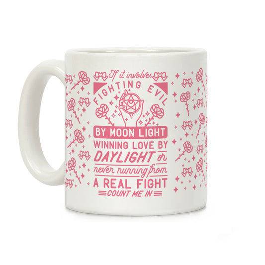 If It Involves Fighting Evil By Moon Light Coffee Mug