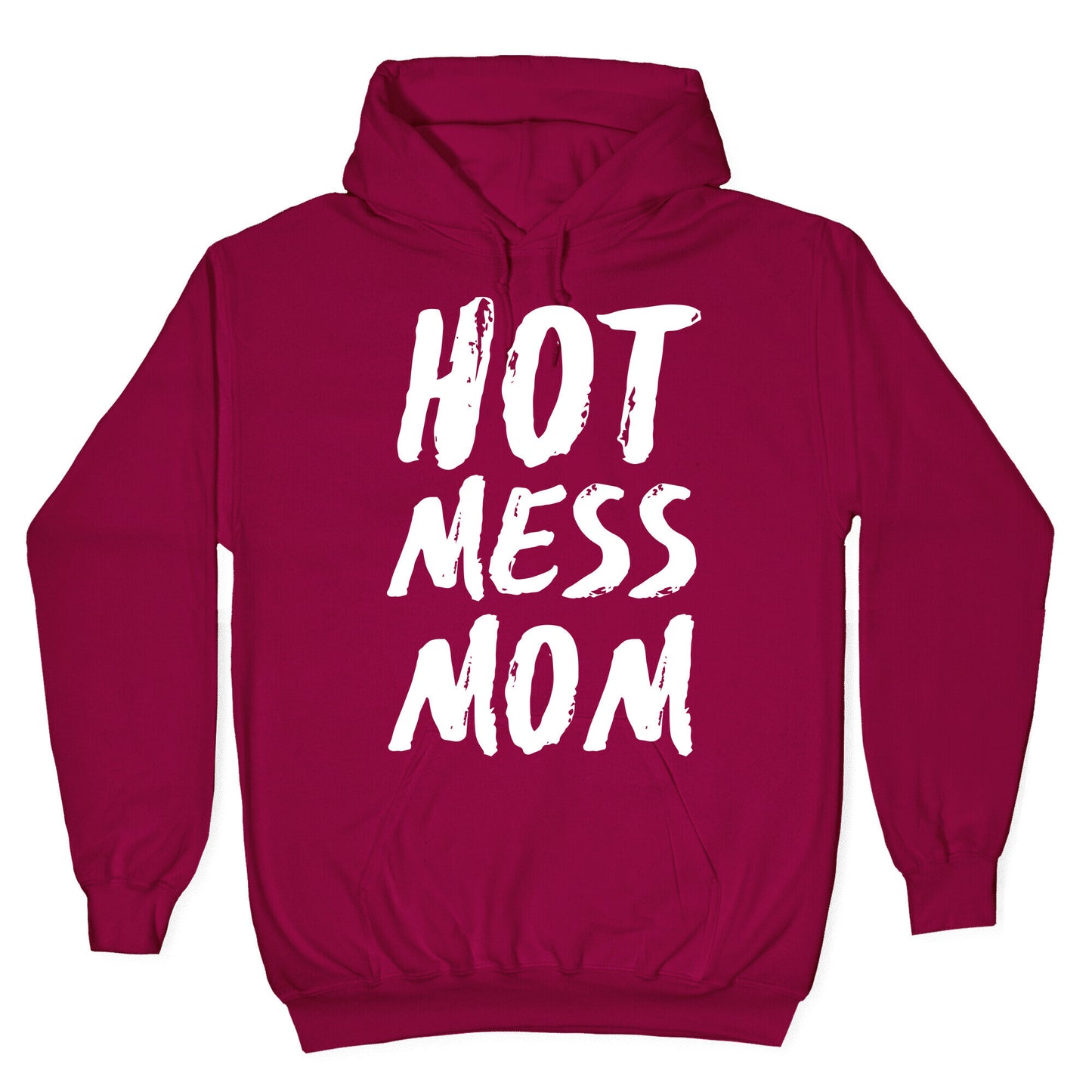 Hot Mess Mom Hoodie