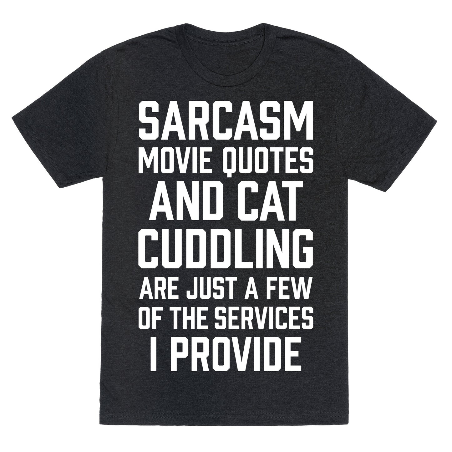Sarcasm Movie Quotes and Cat Cuddling Unisex Triblend Tee