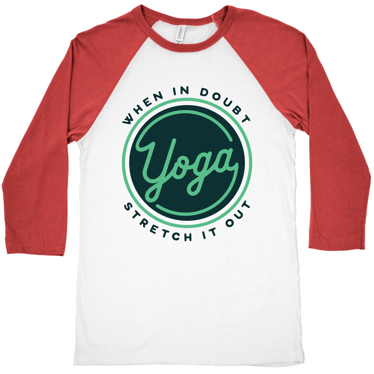 Yoga When In Doubt Stretch It Out Baseball Tee