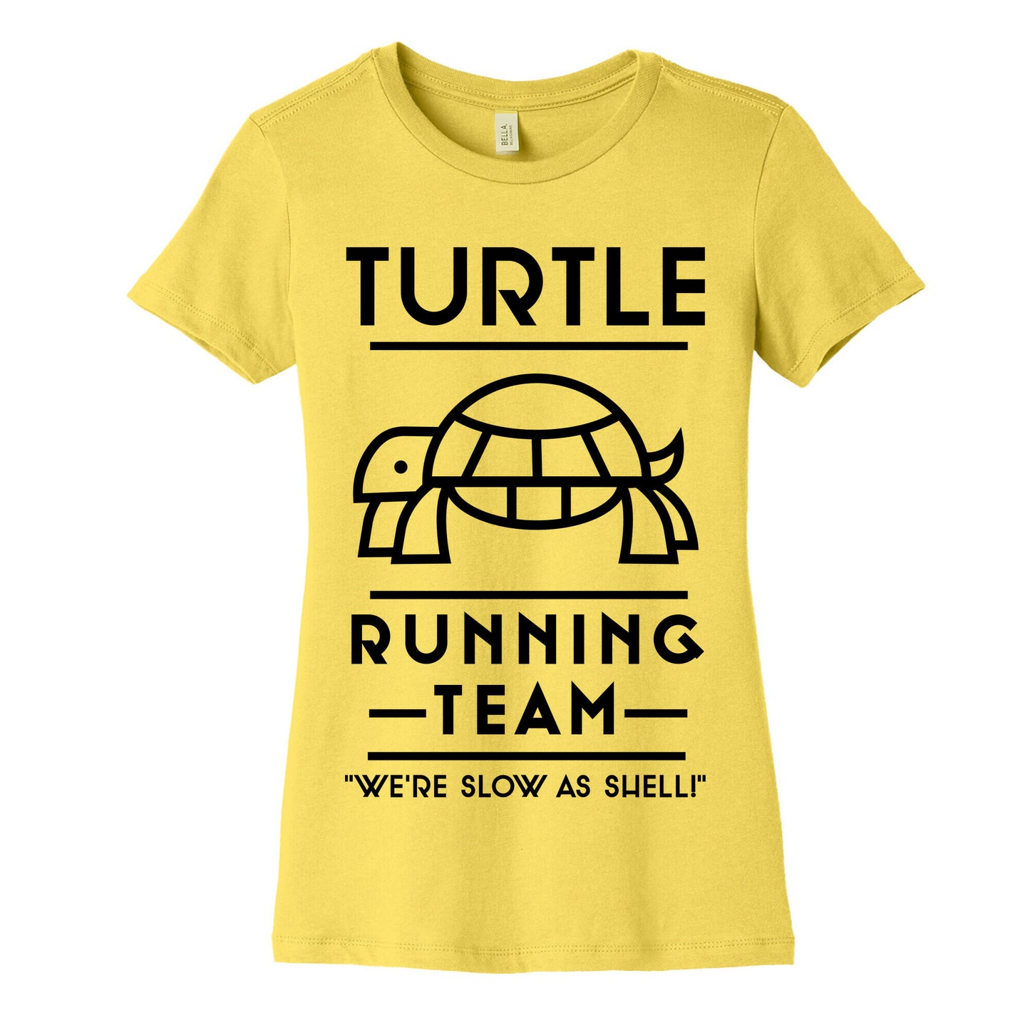 Turtle Running Team We're Slow As Shell Women's Cotton Tee