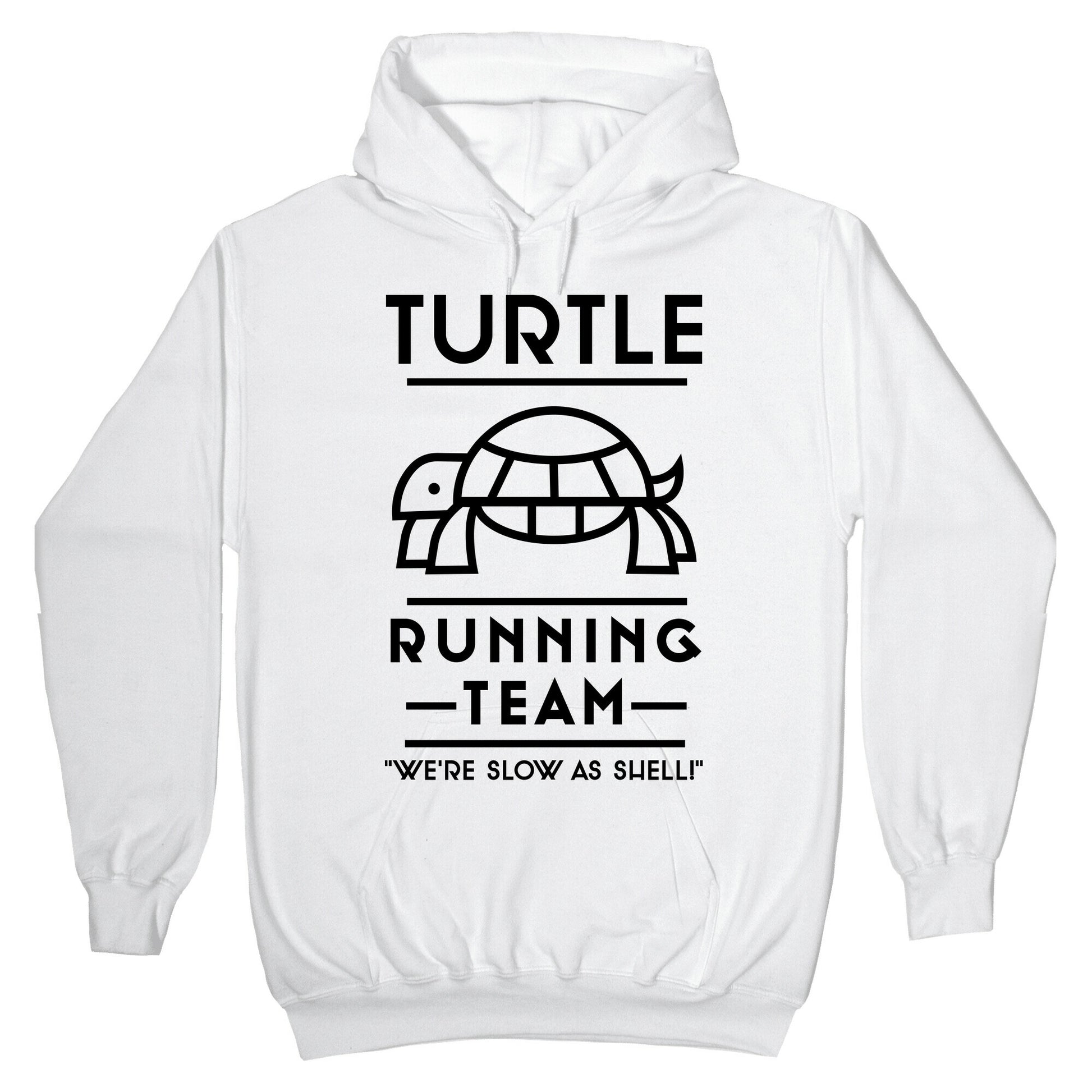 Turtle Running Team We're Slow As Shell Hoodie