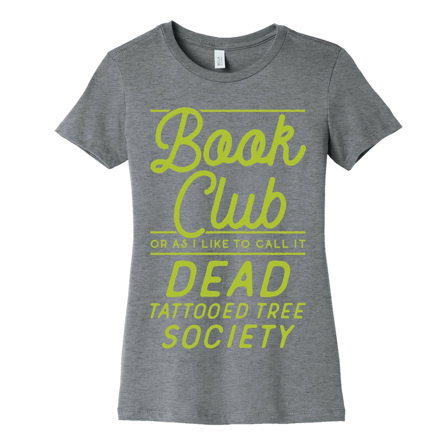Book Club Or As I Like To Call It Dead Tattooed Tree Society Women's Cotton Tee