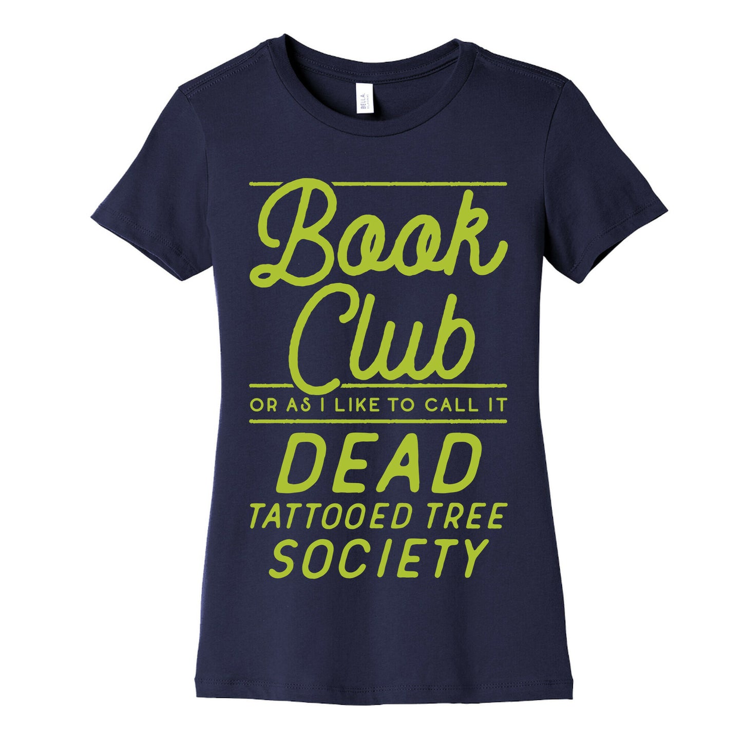 Book Club Or As I Like To Call It Dead Tattooed Tree Society Women's Cotton Tee