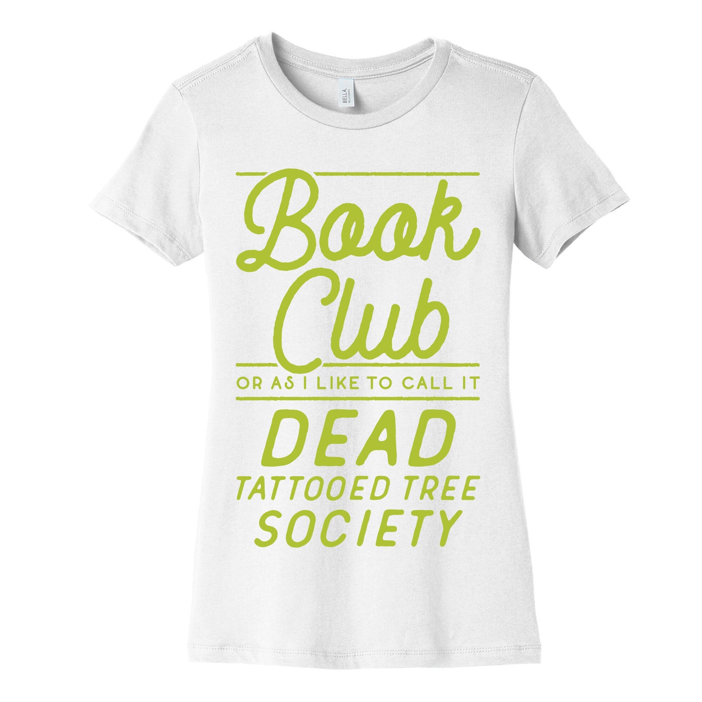 Book Club Or As I Like To Call It Dead Tattooed Tree Society Women's Cotton Tee