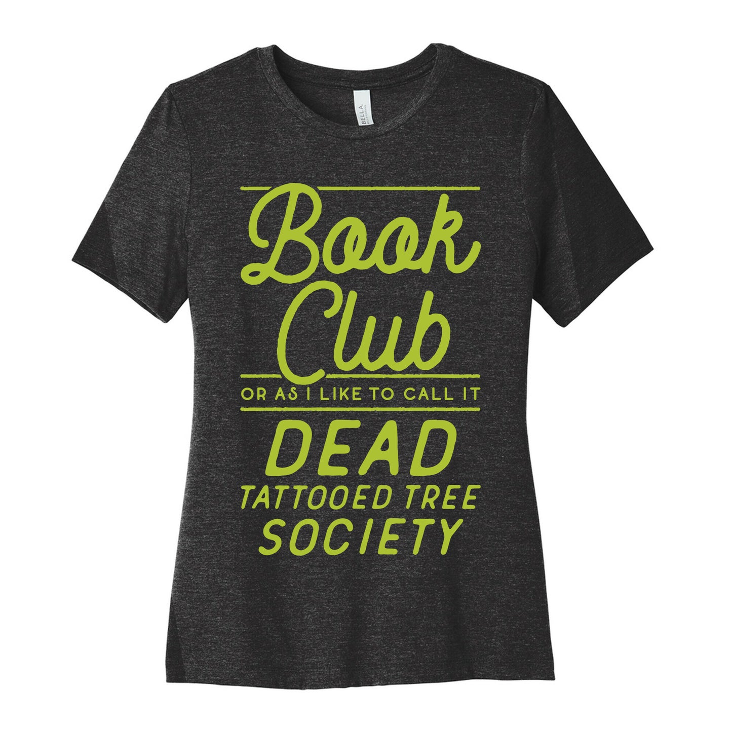 Book Club Or As I Like To Call It Dead Tattooed Tree Society Women's Cotton Tee