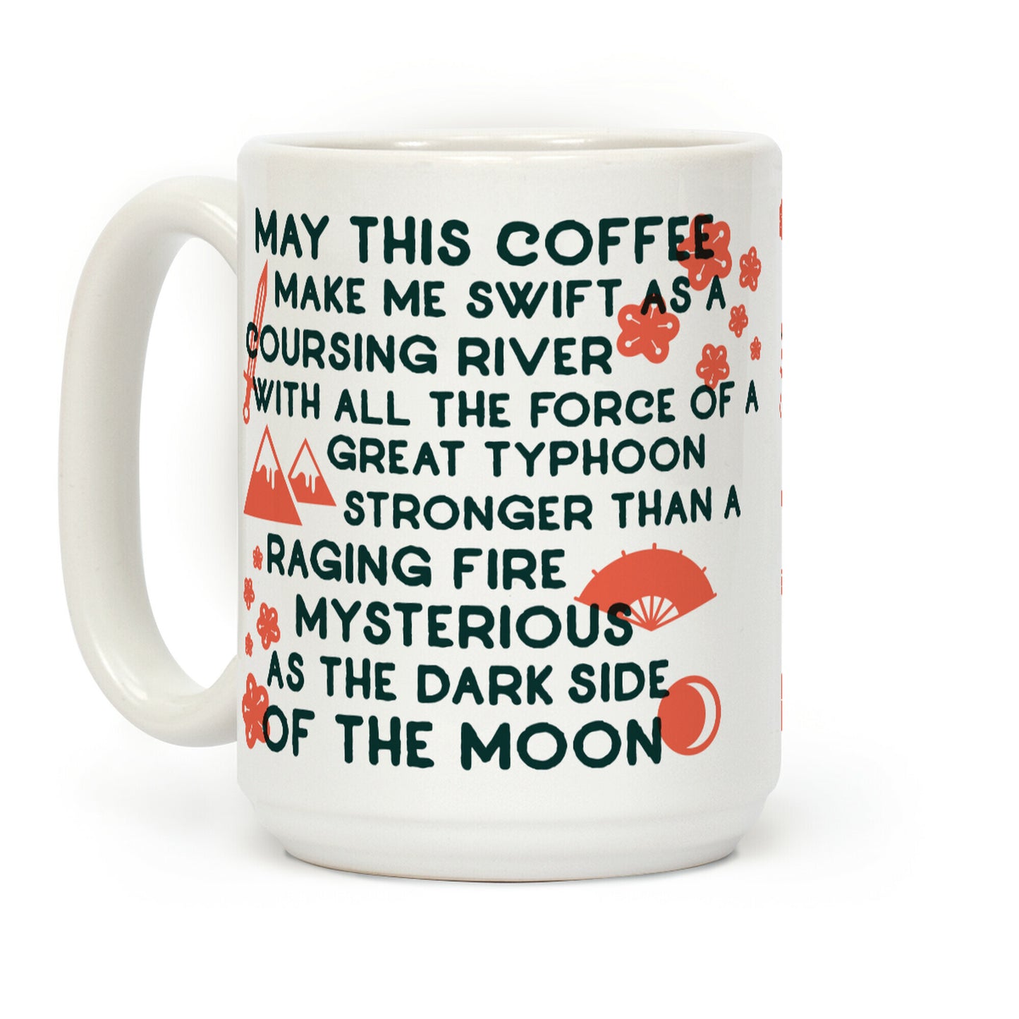 May This Coffee Make Me Swift as a Coursing River Coffee Mug
