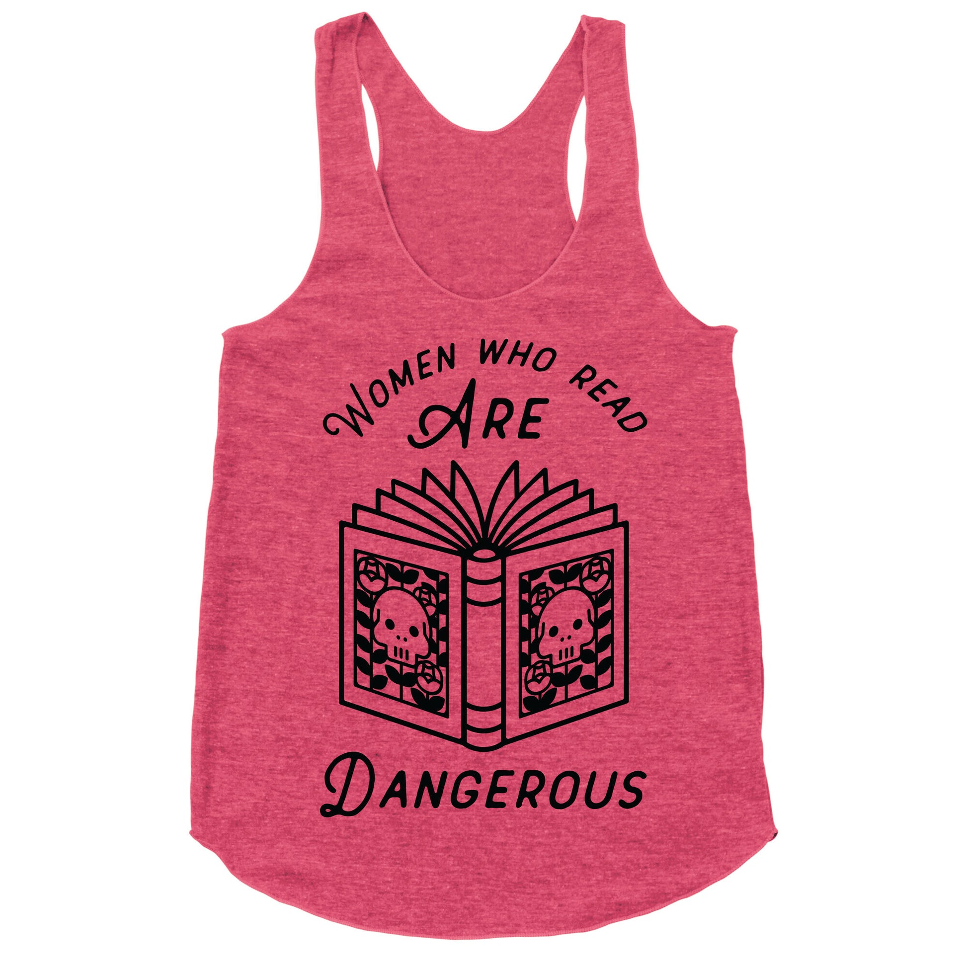 Women Who Read Are Dangerous Racerback Tank
