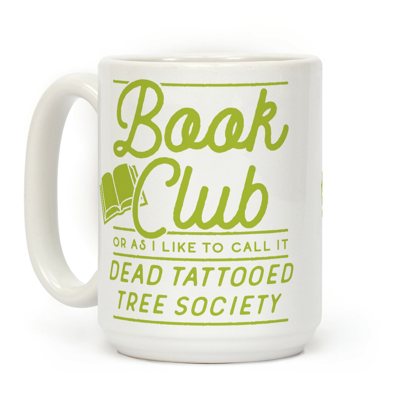 Book Club Or As I Like To Call It Dead Tattooed Tree Society Coffee Mug
