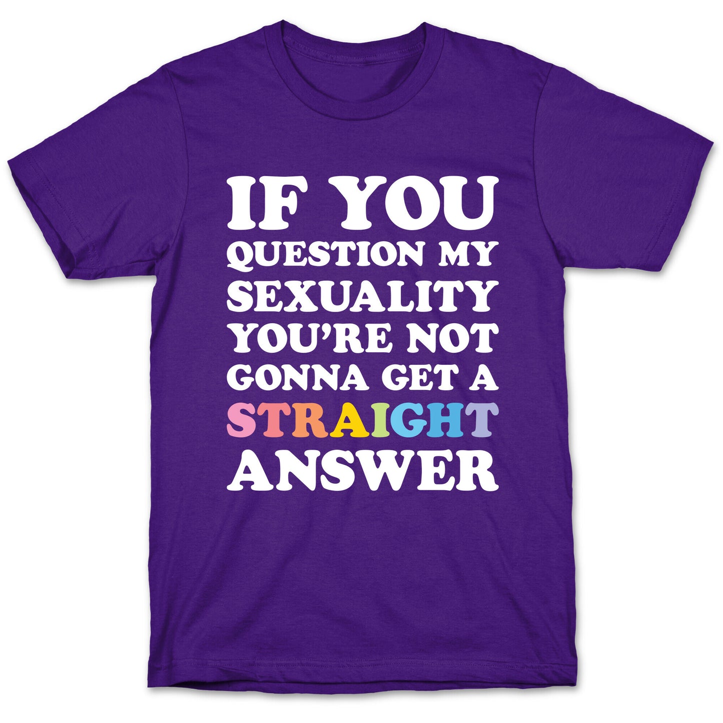 Question My Sexuality T-Shirt