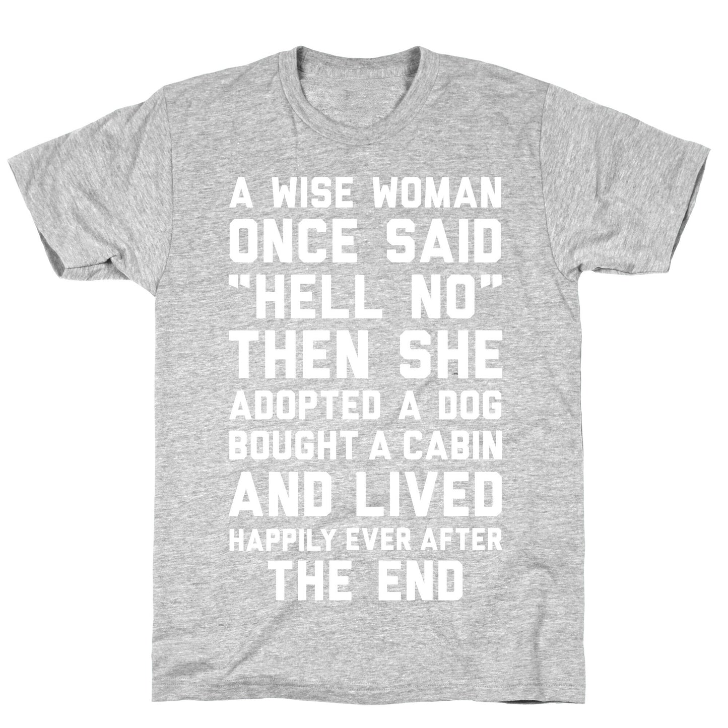 A Wise Woman Once Said Hell No T-Shirt