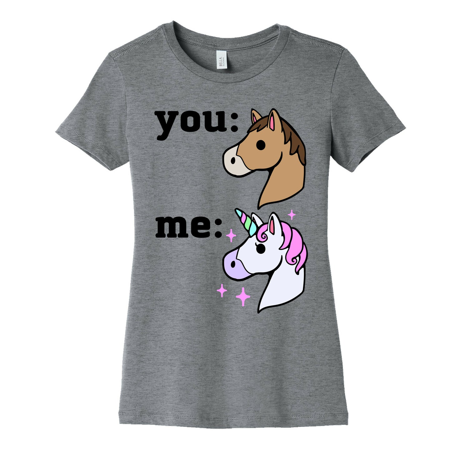 You: Horse Me:Unicorn Women's Cotton Tee
