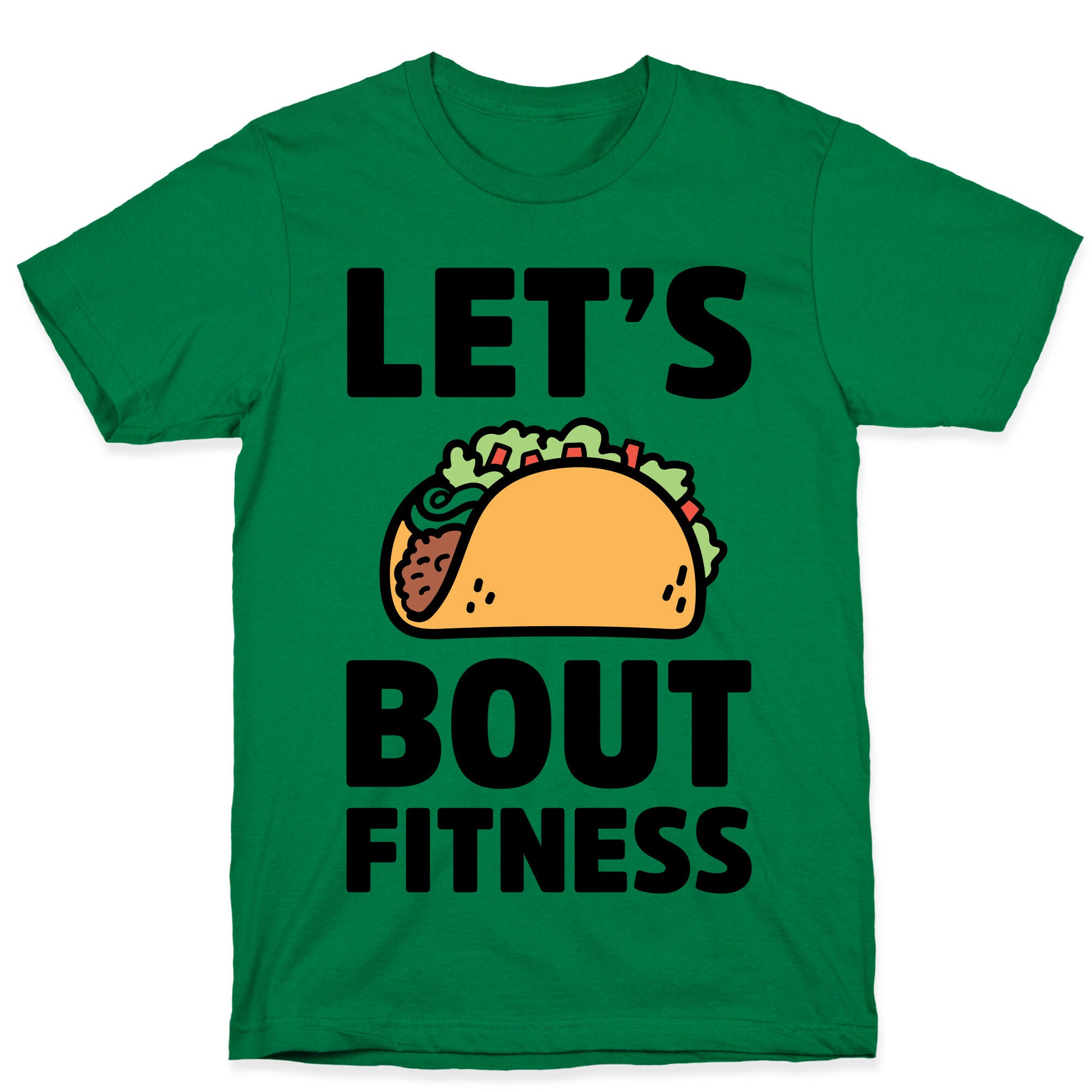 Let's Taco Bout Fitness T-Shirt