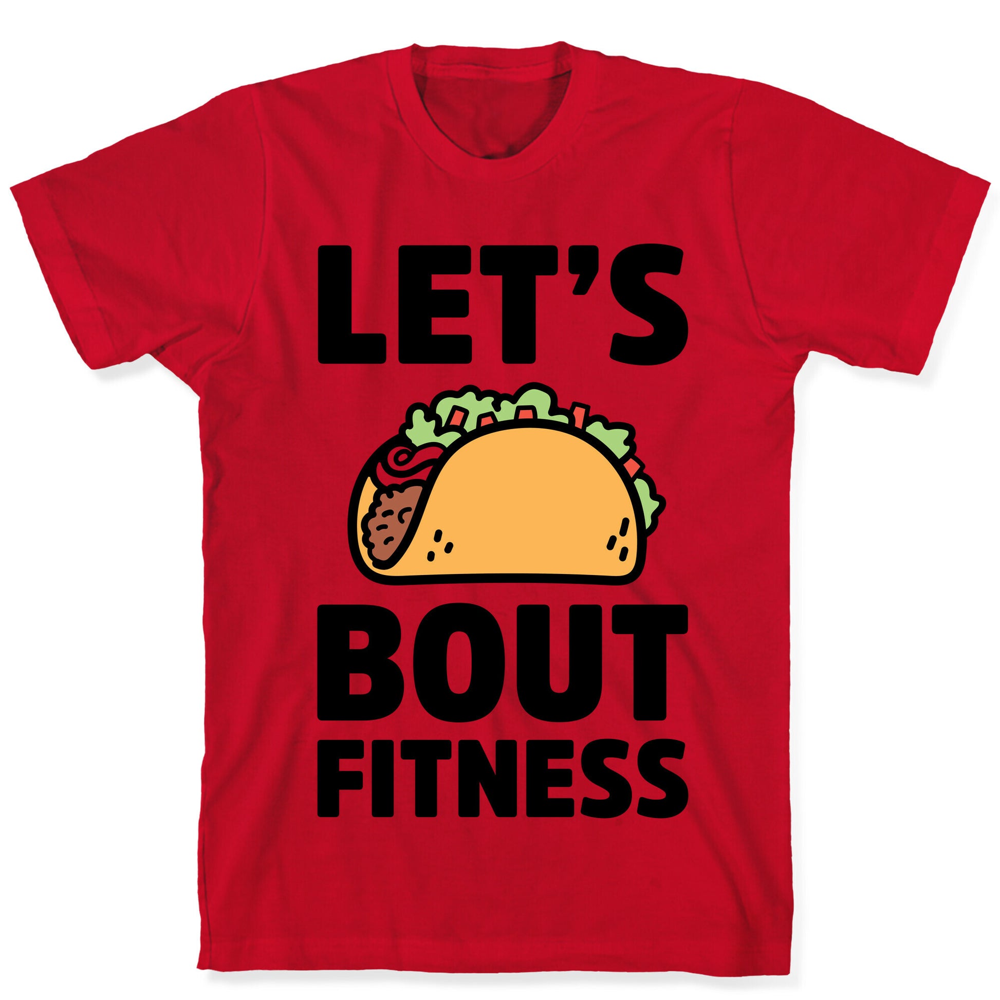 Let's Taco Bout Fitness T-Shirt