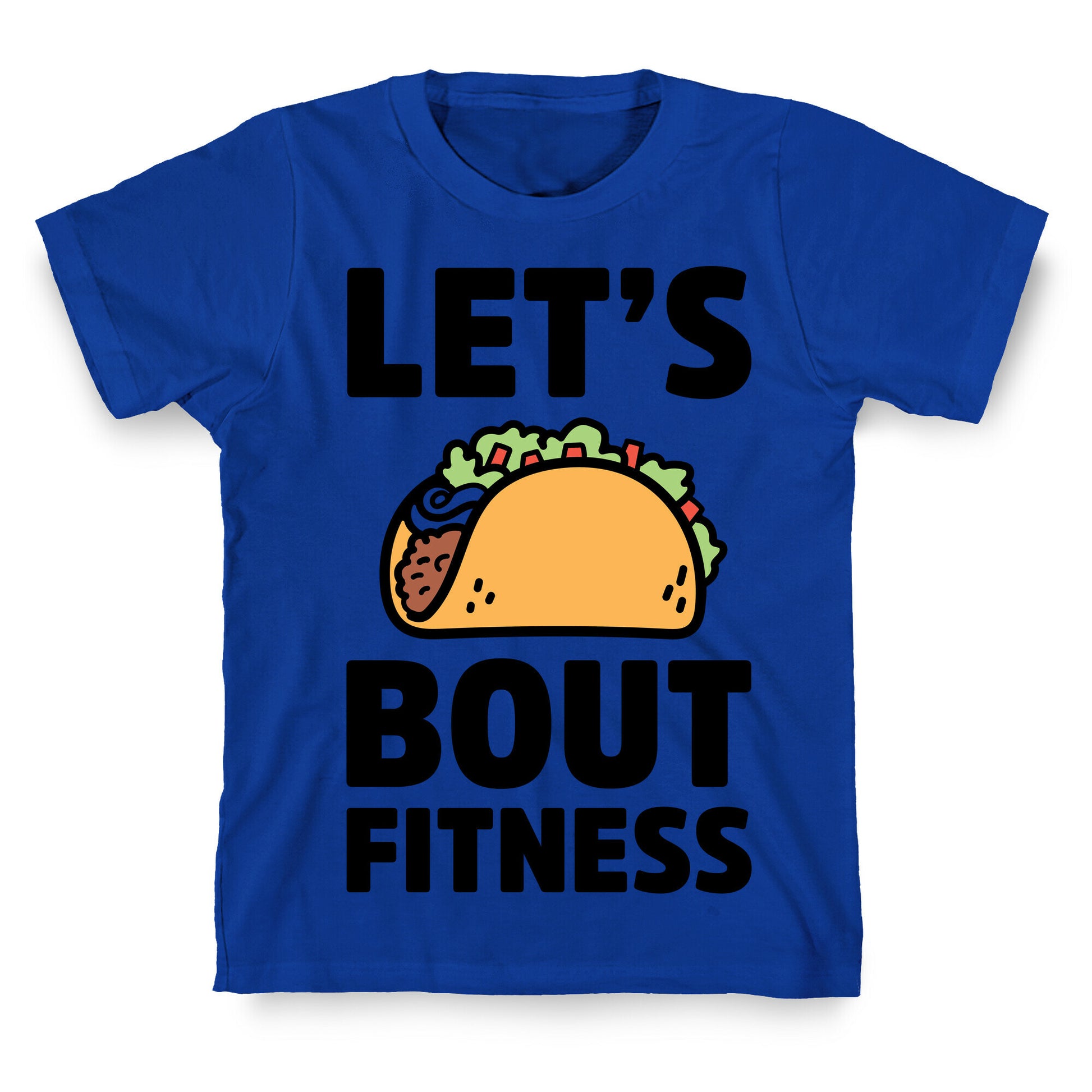 Let's Taco Bout Fitness T-Shirt