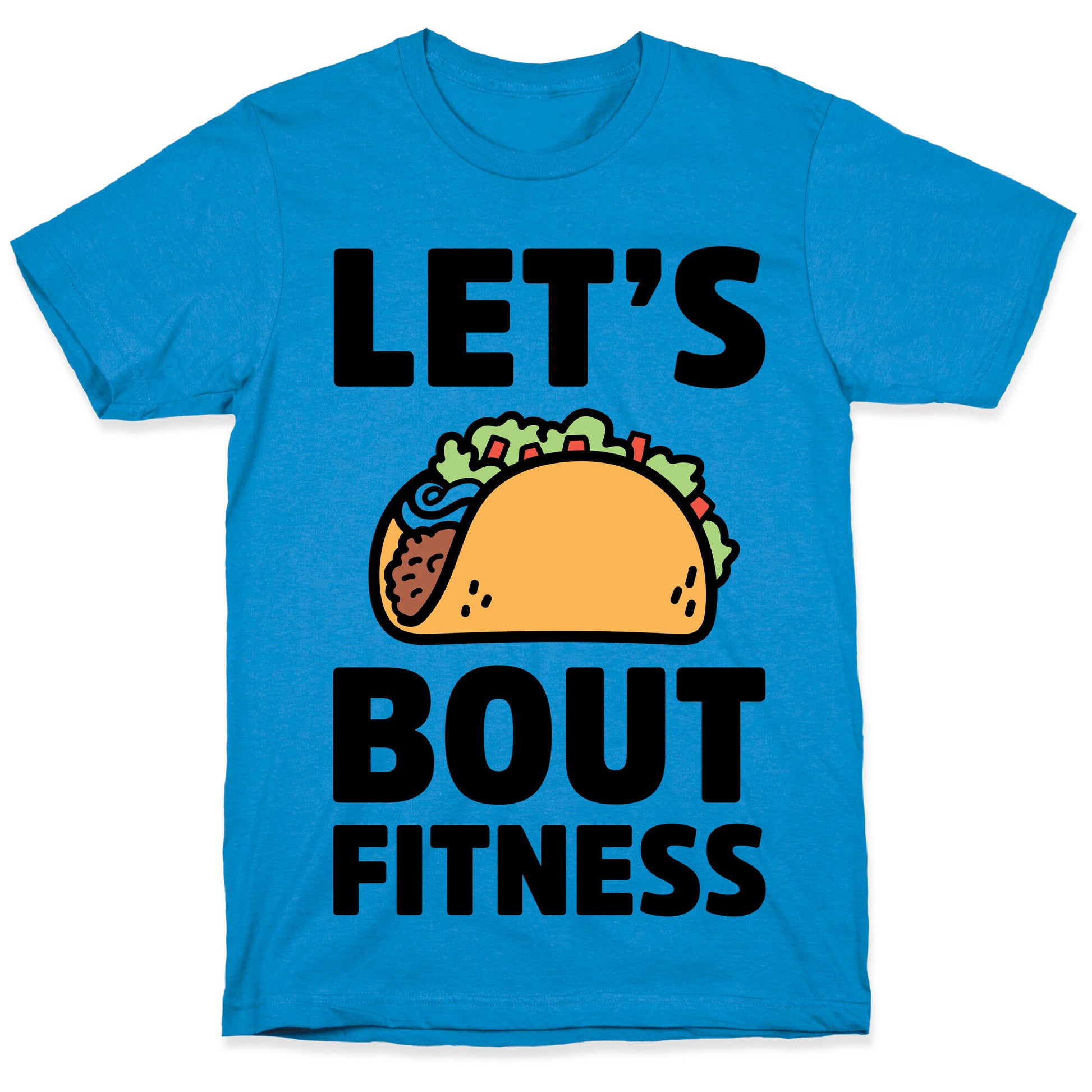 Let's Taco Bout Fitness T-Shirt
