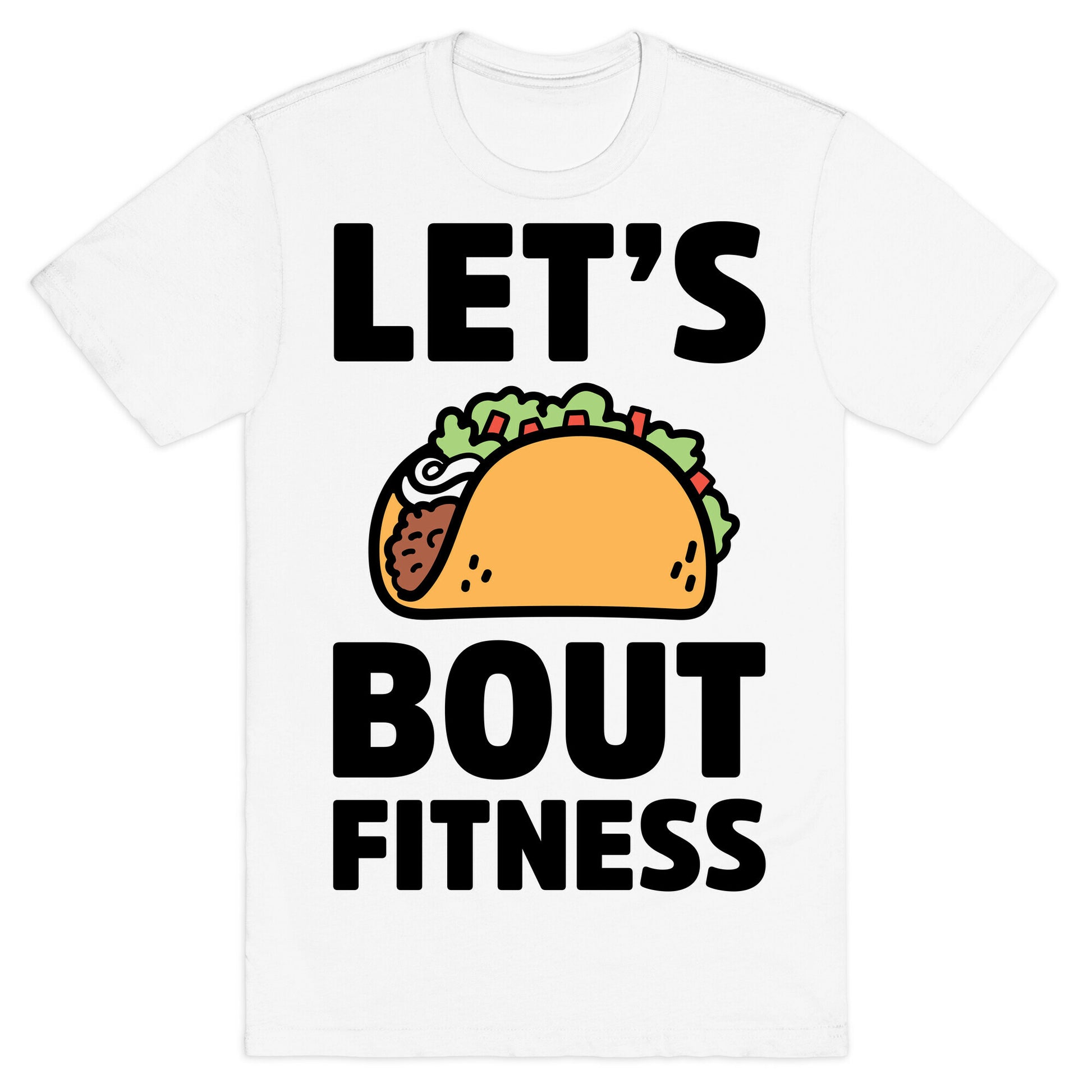 Let's Taco Bout Fitness T-Shirt