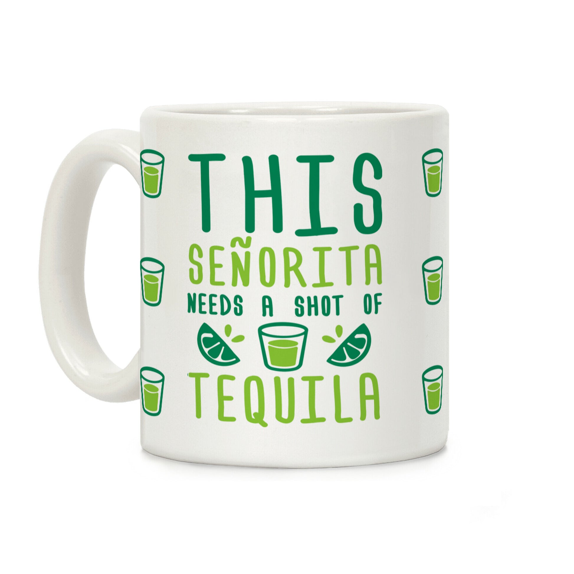 This Senorita Needs A Shot Of Tequila Coffee Mug