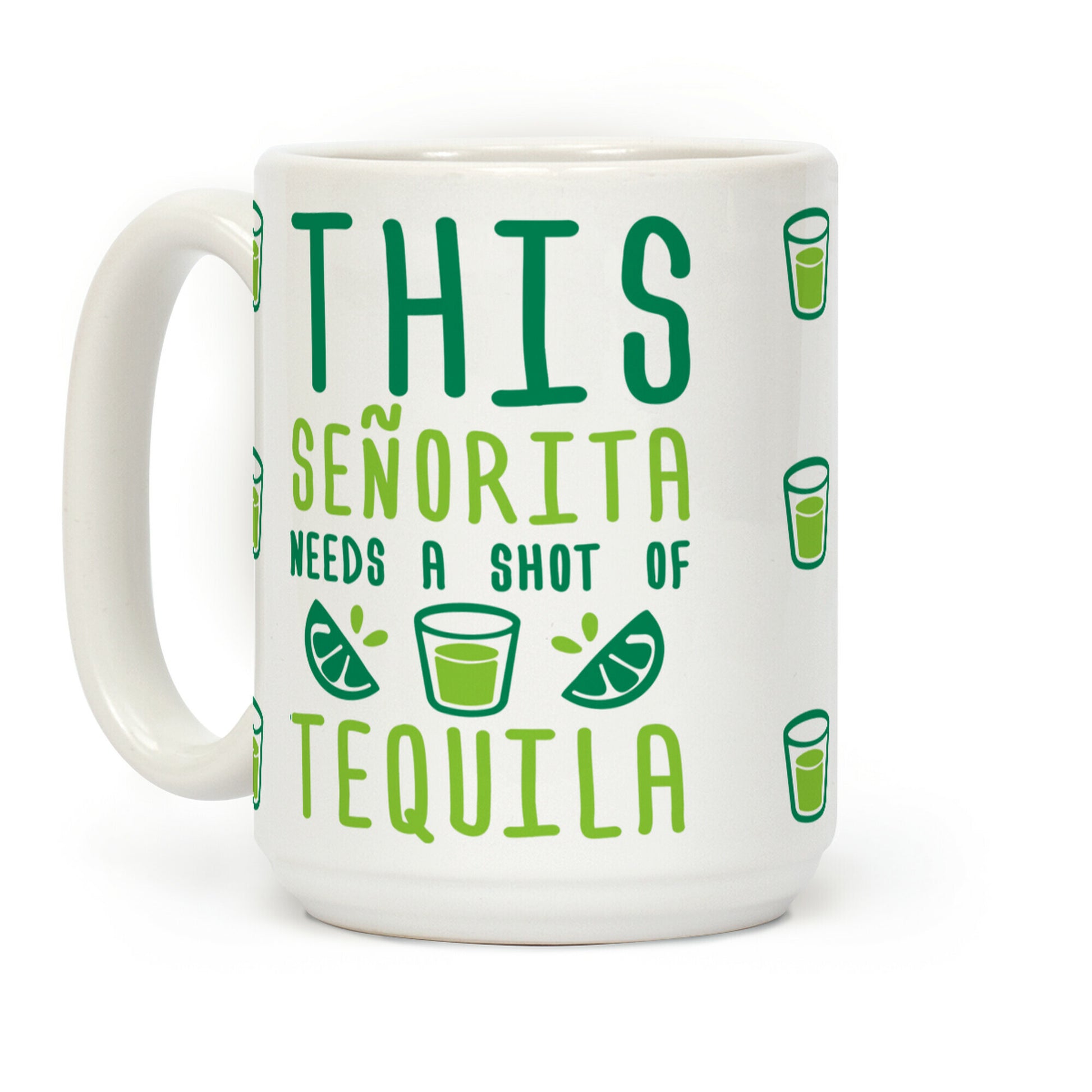 This Senorita Needs A Shot Of Tequila Coffee Mug