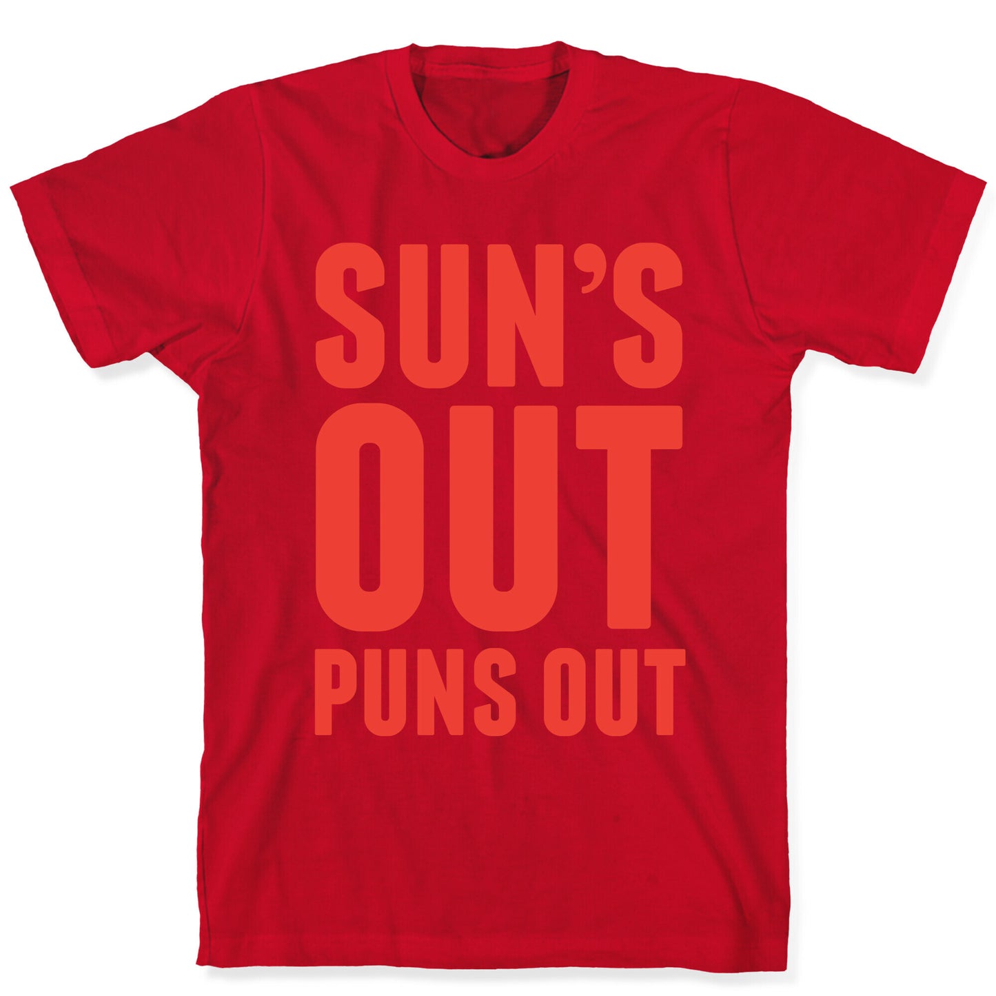 Suns Out Puns Out T-Shirt