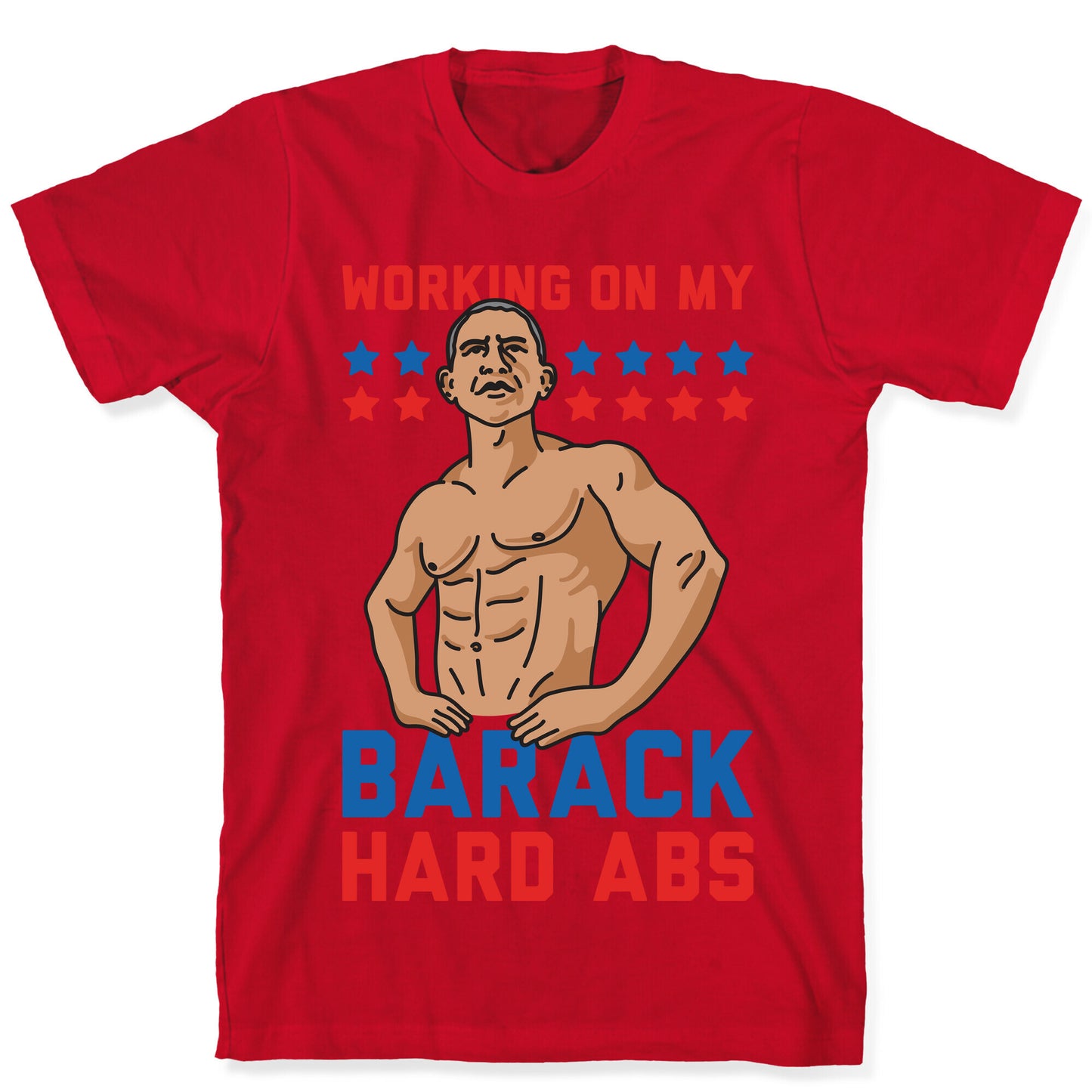 Working On My Barack Hard Abs T-Shirt